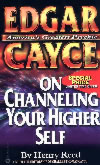 Edgar Cayce on Channeling Your Higher Self