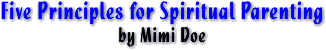 Five Principles for Spiritual Parenting