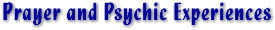 Prayer and Psychic Experiences