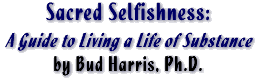 Sacred Selfishness