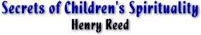 Secrets of Childrens Spirituality