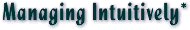 Managing Intuitively