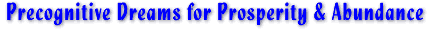 Precognitive Dreams for Prosperity & Abundance