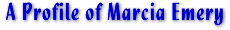 A Profile of Marcia Emery